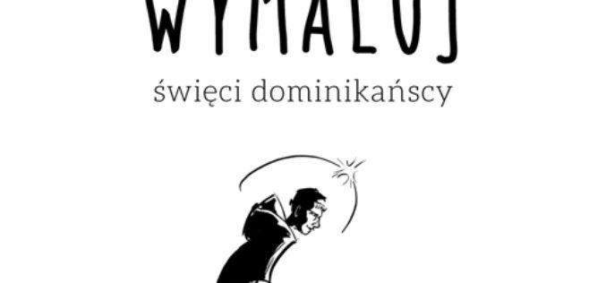 „Wypisz wymaluj. Święci dominikańscy” – niedzielne spotkanie z autorką