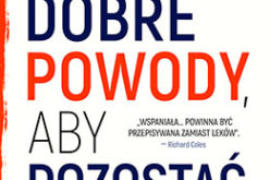 Dość dobre powody, aby pozostać przy życiu