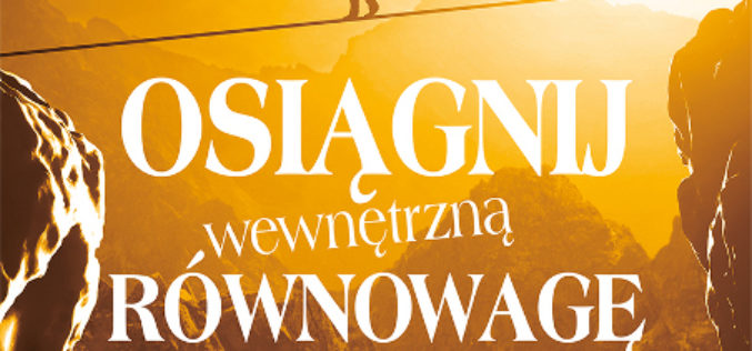 Osiągnij wewnętrzną równowagę
