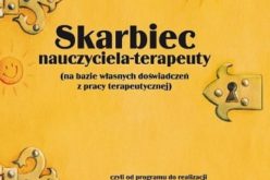 Skarbiec nauczyciela-terapeuty (na bazie własnych doświadczeń z pracy terapeutycznej)