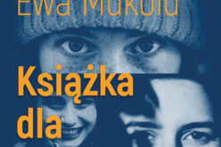 Już 21 lutego do księgarń trafi KSIĄŻKA DLA CIEBIE Ewy Mukoid