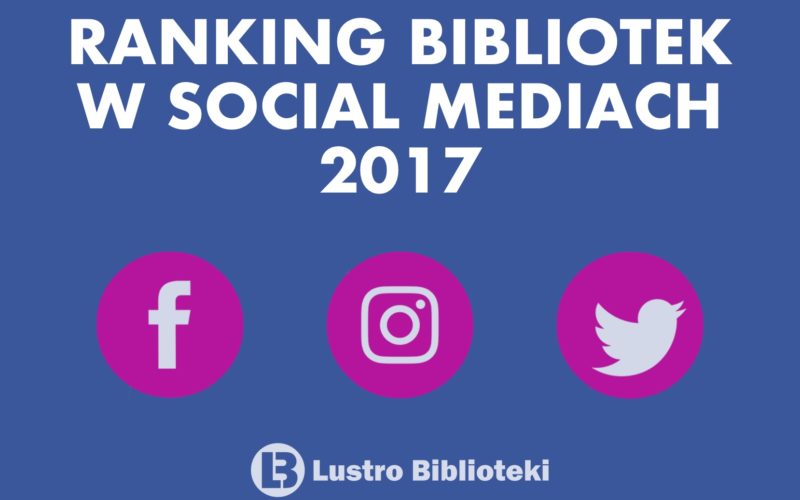 RANKING BIBLIOTEK W SOCIAL MEDIACH 2017