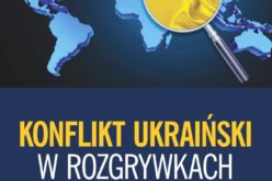 Konflikt ukraiński w rozgrywkach geopolitycznych