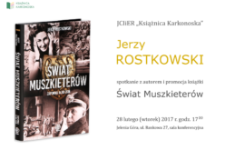 SWIAT MUSZKIETERÓW, J. Rostkowski – zaproszenie na promocje