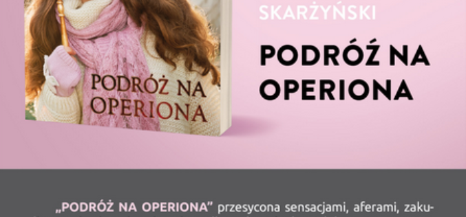 W „Podróż na Operiona” z Anetą Skarżyński