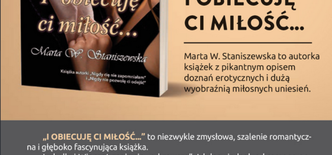 I obiecuję ci miłość – doskonała powieść  na walentynki