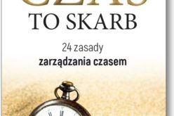 Studio EMKA poleca nowość „CZAS TO SKARB. 24 zasady zarządzania czasem”