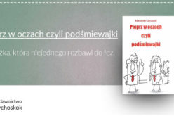 Książka, która niejednego rozbawi do łez – poleca wydawnictwo Psychoskok