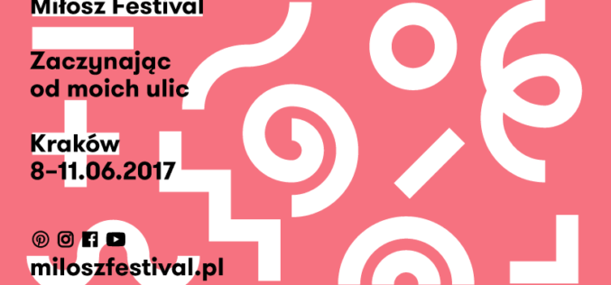 Znamy program Festiwalu Miłosza 2017