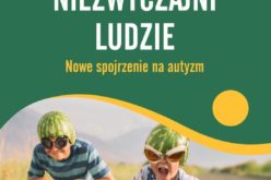 Wydawnictwo UJ poleca!   Niezwyczajni ludzie. Nowe spojrzenie na autyzm