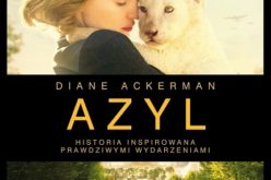 Diane Ackerman AZYL HISTORIA INSPIROWANA PRAWDZIWYMI WYDARZENIAMI