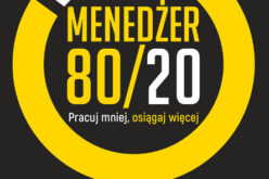Menedżer 80/20. Pracuj mniej, osiągaj więcej