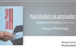 Wyjątkowy „Kandydat na Prezydenta” – poleca wydawnictwo Psychoskok