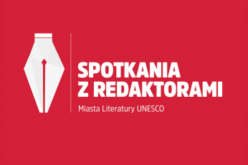 SPOTKANIA Z REDAKTORAMI – Kraków Miasto Literatury