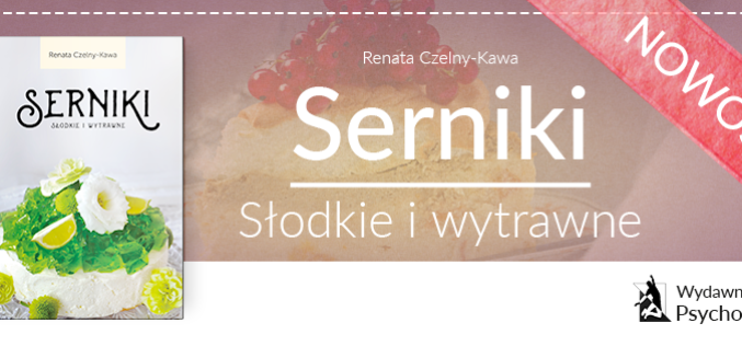 Przepisy na doskonałe słodkie i wytrawne serniki na każdą okazję