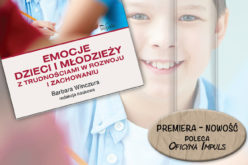 “Emocje dzieci i młodzieży z trudnościami w rozwoju i zachowaniu”