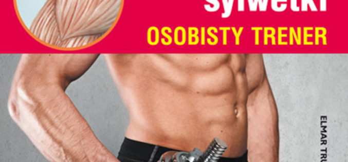Modelowanie sylwetki. Osobisty trener. Wyd. 2