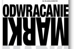 „Odwracanie marki. Dlaczego teraz klienci rządzą firmami – i jak obrócić to na własną korzyść” – książka dostępna od 28 kwietnia w Studio EMKA