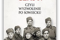 Dawaj czasy, czyli wyzwolenie po sowiecku – od 11 kwietnia w księgarniach!