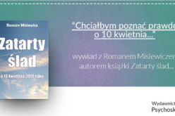 Zatarty ślad. O 10 kwietnia 2010 – Tomasz Misiewicz