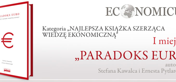 ECONOMICUS – „Paradoks euro” najlepszą książką szerzącą wiedzę ekonomiczną