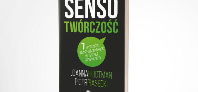 Sensotwórczość  7 sposobów tworzenia wartości w zespole i w organizacji