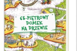 65-piętrowy domek na drzewie – poleca Wydawnictwo Nasza Księgarnia