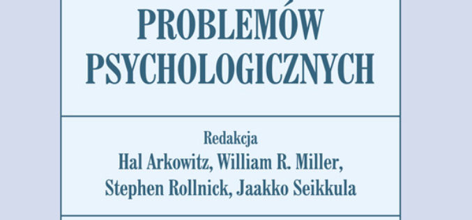 Wydawnictwo UJ poleca! Dialog motywujący w terapii problemów psychologicznych