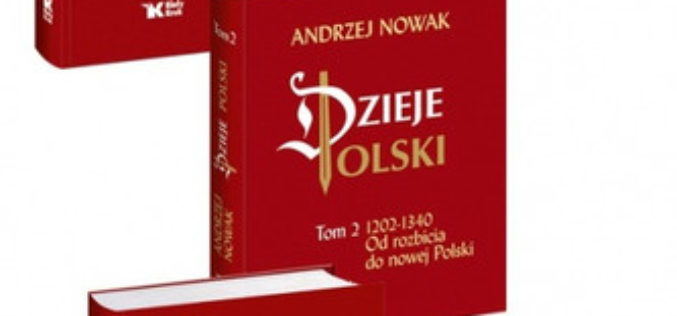 „Dzieje Polski” prof. Andrzeja Nowaka w najlepszym wydaniu!