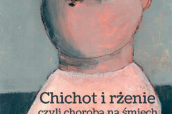 Chichot i rżenie, czyli choroba na śmiech – Stefan Szczygłowski