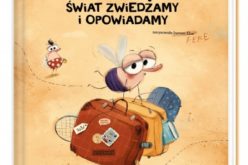 Z muchą świat zwiedzamy i opowiadamy