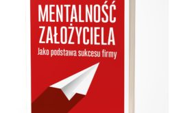 Mentalność założyciela jako podstawa sukcesu firmy