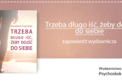 Trzeba długo iść, żeby dojść do siebie – Annabelle Copenhay – zapowiedź wydawnicza