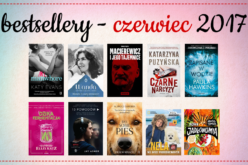 Bestsellery księgarni TaniaKsiazka.pl – czerwiec 2017