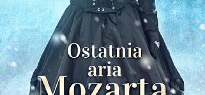 Premiera powieści “Ostatnia aria Mozarta” Wydawnictwo Kobiece