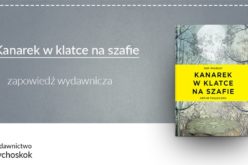 „Kanarek w klatce na szafie” – nowość wydawnicza