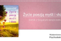 „Życie poezją myśli i słowa” – tomik z bogatym wnętrzem