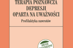 Wydawnictwo UJ poleca!  “Terapia poznawcza depresji oparta na uważności. Profilaktyka nawrotów”