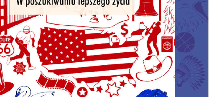 Wydawnictwo UJ poleca!   Ameryka po nordycku. W poszukiwaniu lepszego życia
