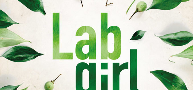 Lab Girl. Opowieść o kobiecie naukowcu, drzewach i miłości