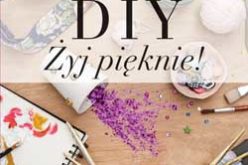 DIY – Żyj pięknie!