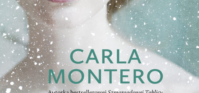 “Zimowy wiatr na twojej twarzy” – nowa powieść Carli Montero, autorki bestsellerowej “Szmaragdowej Tablicy”