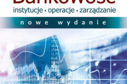 Bankowość. Instytucje, operacje, zarządzanie