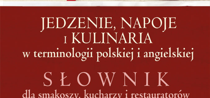 Jedzenie, napoje, kulinaria w terminologii polskiej i angielskiej