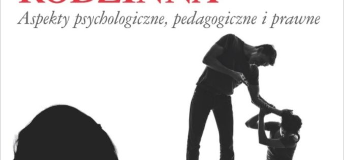Przemoc rodzinna: jak ją rozpoznać i pomóc sobie lub osobie, która padła jej ofiarą