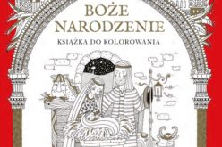 Boże Narodzenie. Książka do kolorowania, Biblia w obrazach, Opowieść o Bożym Narodzeniu