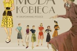 Joanna Mruk, Moda kobieca w okupowanej Polsce