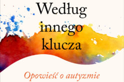 Według innego klucza. Opowieść o autyzmie