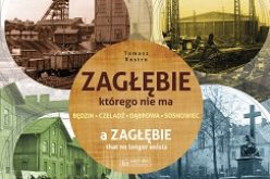 Tomasz Kostro.  Zagłębie, którego nie ma