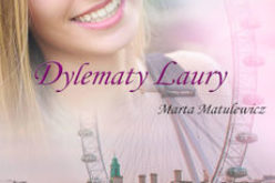 Dylematy Laury – Marta Matulewicz